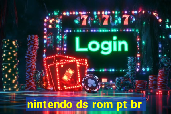 nintendo ds rom pt br